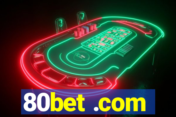 80bet .com